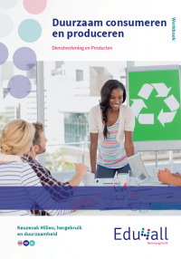 Duurzaam consumeren en produceren | keuzevak Milieu, hergebruik en duurzaamheid
