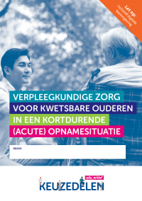 Keuzedeel Verpleegkundige zorg voor kwetsbare ouderen in een kortdurende (acute) opnamesituatie combi